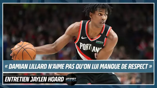 [Entretien] JAYLEN HOARD : "Damian Lillard n'aime pas quand on lui manque de respect"