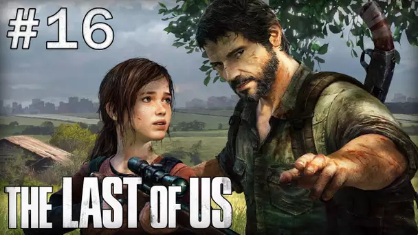 The Last of Us : Episode 16 | Des singes au campus - Let&#039;s Play