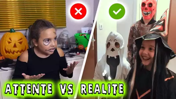 ATTENTE Vs RÉALITÉ : Halloween ... ou pas !