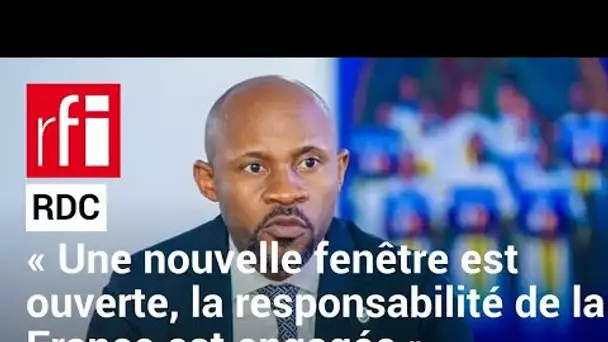 RDC- P. Muyaya: «Une nouvelle fenêtre est ouverte, la responsabilité de la France est engagée» • RFI