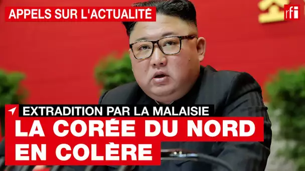 Corée du Nord : rupture des relations avec la Malaisie