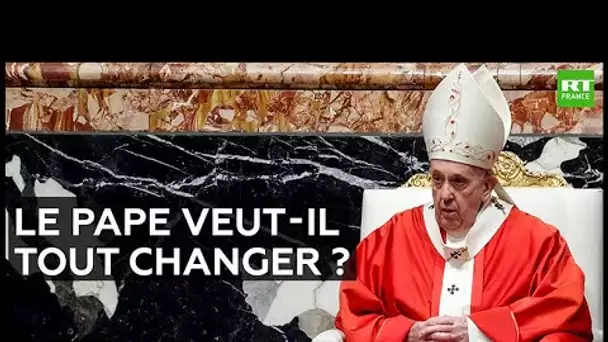 Interdit d'interdire - Le Pape veut-il tout changer ?