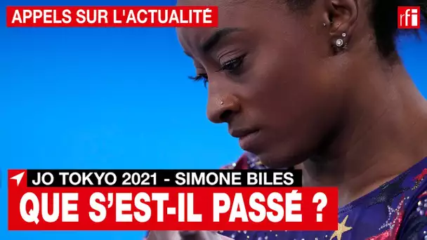 JO Tokyo 2021 - Simone Biles : que s'est-il passé ? • RFI