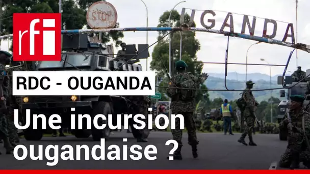 RDC : l’Ouganda aurait-il annexé une partie du territoire de son voisin ? • RFI
