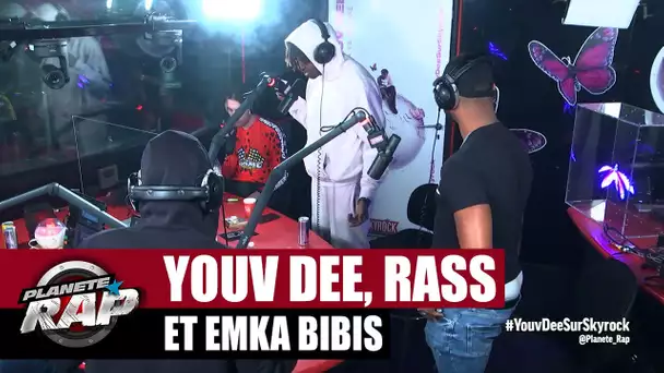Youv Dee - Session freestyle avec Emka Bibis & Rass ! #PlanèteRap