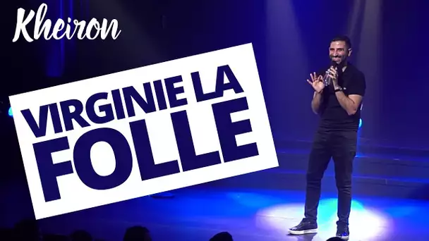 Virginie la folle - 60 minutes avec Kheiron