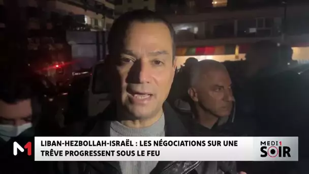 Liban-Hezbollah-Israël : les négociations sur une trêve progressent sous le feu