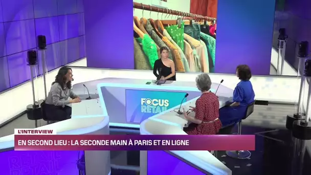 Focus Retail : L'interview - La Semaest & En Second Lieu 01/07/23