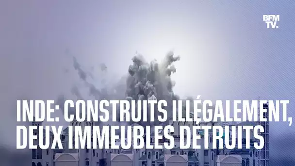 Inde: construits illégalement, ces deux immeubles ont été démolis