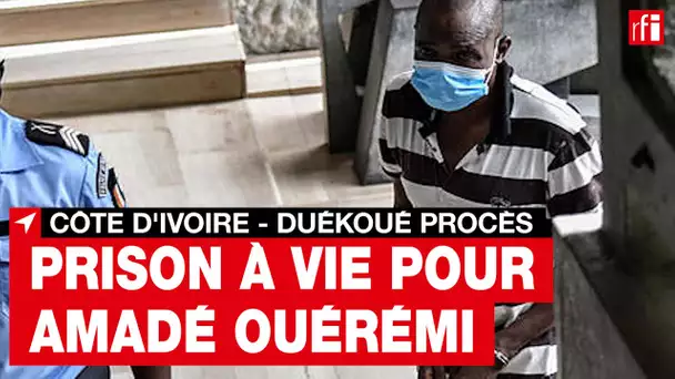Côte d'Ivoire : l'ancien chef de milice Amadé Ouérémi condamné à la prison à vie
