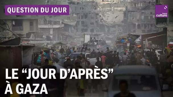 Plans israéliens : comment se pense le "jour d'après" à Gaza ?
