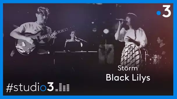 Studio3. Le groupe Black Lilys joue "Störm"