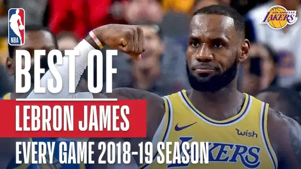 LeBron James&#039; Best Play From Every Game Of The 2018-2019 Season