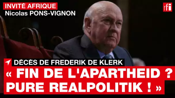 Décès de Frederik de Klerk : « La fin de l'apartheid était une décision de pure realpolitik » • RFI