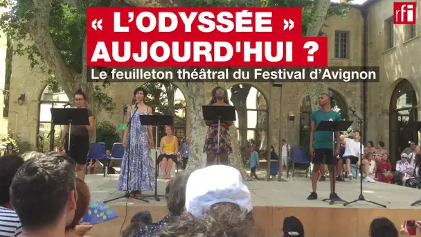 Avignon: «L’Odyssée» aujourd’hui?