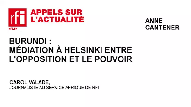 Burundi : médiation à Helsinki entre l’opposition et le pouvoir