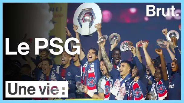 Une vie : Paris Saint-Germain