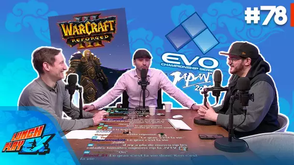 Warcraft III Reforged, ce qu'on en pense + Débrief de l'EVO JAPAN | Lunch Play EX #78