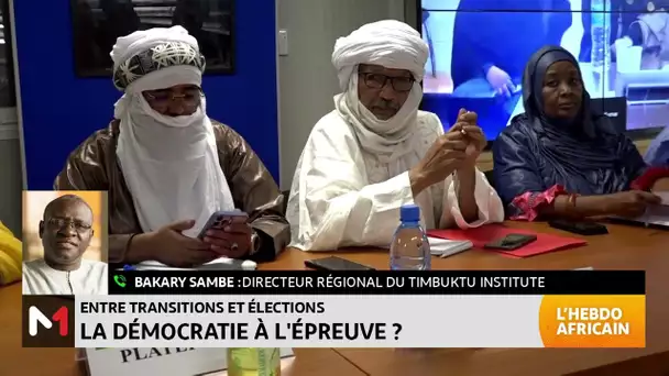 #LHebdoAfricain / Entre transitions et élections, la démocratie à l'épreuve ? Bakary Sambe