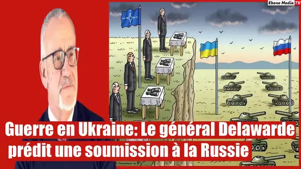 Guerre en Ukraine: Le général Delawarde prédit une soumission à la Russie