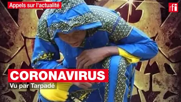 Coronavirus – Tarpadé « J’ai été mis en quarantaine »