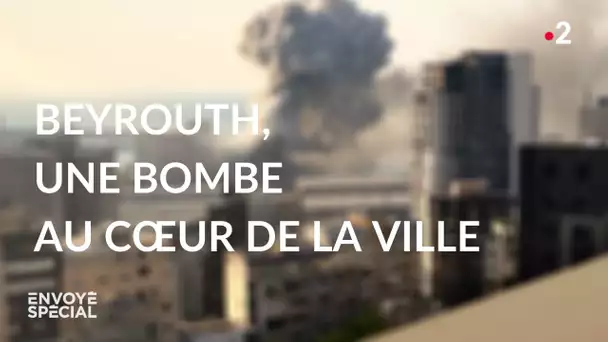 Envoyé spécial. Beyrouth, une bombe au cœur de la ville - Jeudi 12 novembre  2020 (France 2)