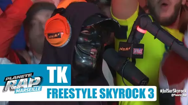 TK - Freestyle Skyrock 3 #PlanèteRap