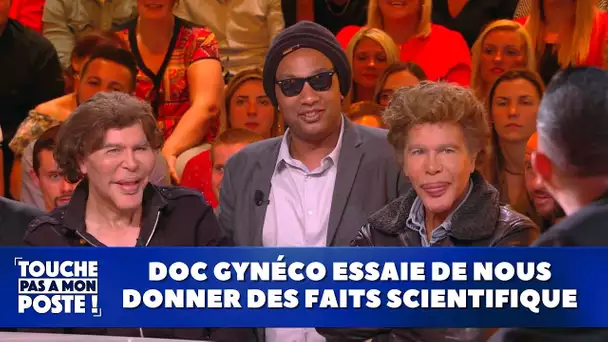 Doc Gynéco essaie de nous donner des faits scientifique