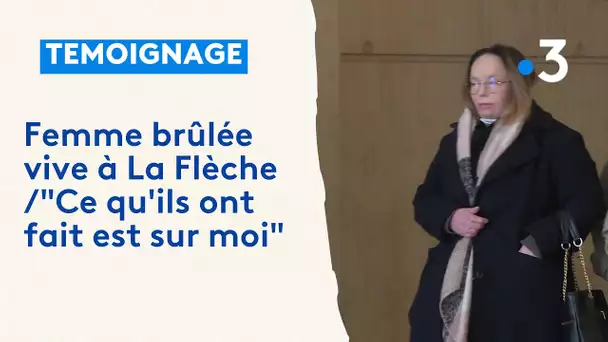 TÉMOIGNAGE. Femme brûlée vive à La Flèche en 2019 : "Ce qu'ils ont fait est sur moi"