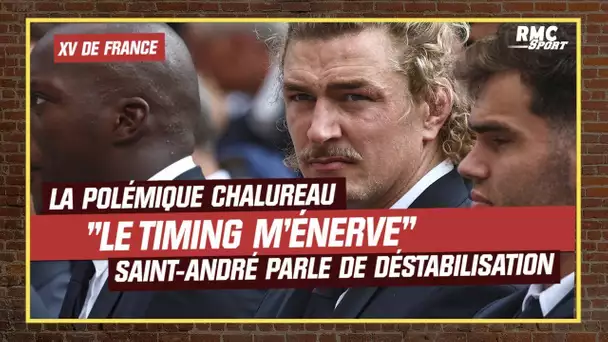 XV de France : "Chalureau ? Le timing m'énerve", Saint-André pense à une déstabilisation