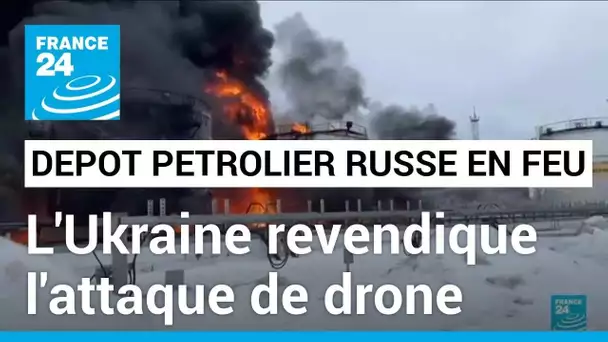 L'Ukraine revendique l'attaque sur un dépôt pétrolier russe • FRANCE 24