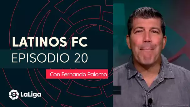 Latinos FC con Fernando Palomo: Episodio 20
