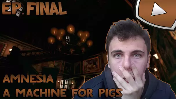 Amnesia : A Machine for Pigs : Le Sacrifice | Episode Final - Let&#039;s Play Face Commentary