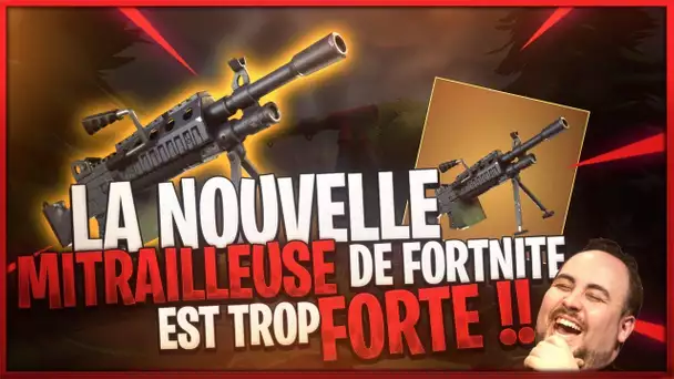 LA NOUVELLE MITRAILLEUSE LEGERE DE FORTNITE EST TROP FORTE !!!