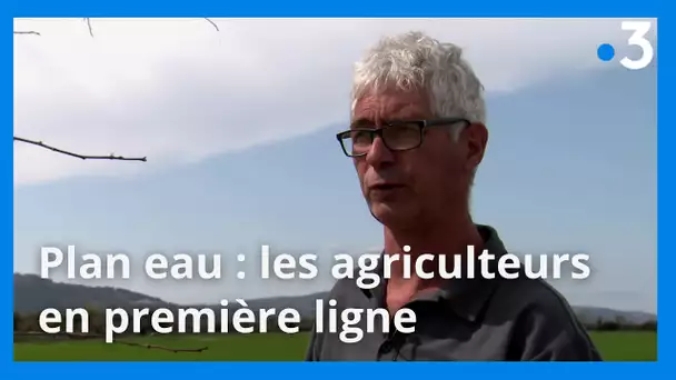 Plan eau : les agriculteurs en première ligne