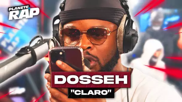 [EXCLU] Dosseh - Claro #PlanèteRap