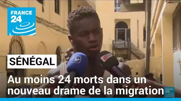 Sénégal : au moins 24 morts dans un nouveau drame de la migration • FRANCE 24