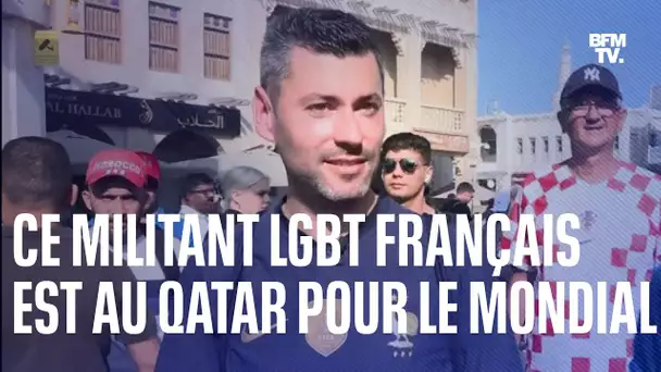Ce militant LGBT français s'est rendu au Qatar pour le Mondial, il témoigne