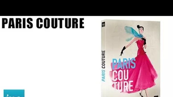 DVD Paris Couture | INA Editions