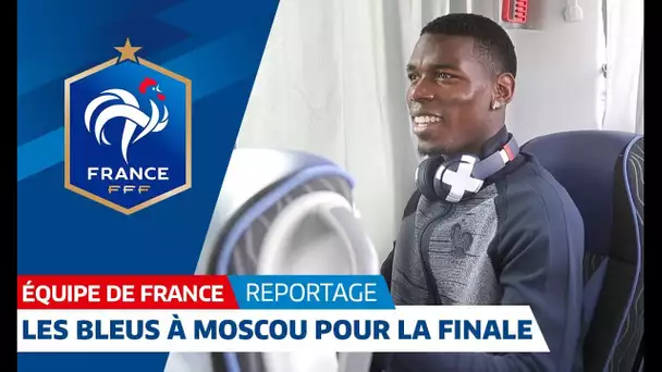 Equipe de France : Les Bleus sont à Moscou I FFF 2018