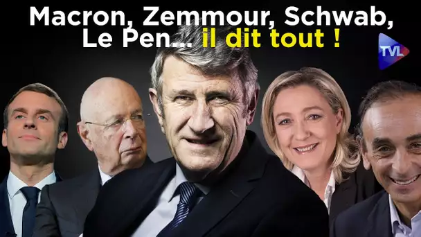 Philippe de Villiers : Macron, Zemmour, Schwab, Le Pen… il dit tout ! - Le Zoom - TVL