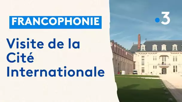 Francophonie : visite de la Cité Internationale