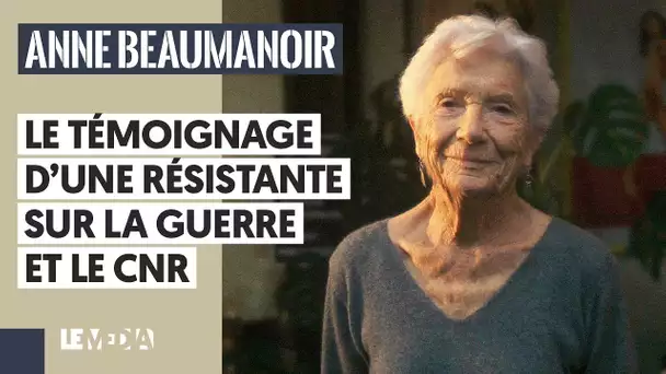 LE TÉMOIGNAGE D'UNE RÉSISTANTE SUR LA GUERRE ET LE CNR