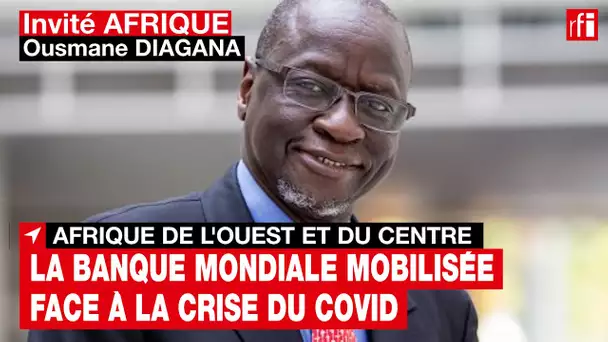 Ousmane Diagana: « L'Afrique de l'Ouest et du Centre va entrer en récession à cause du Covid-19.»