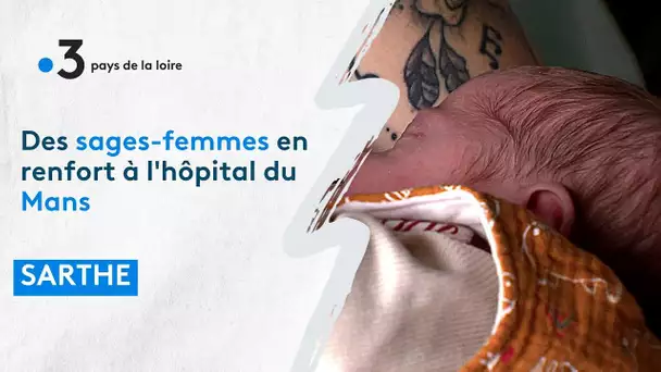 Des sages-femmes en renfort à l'hôpital du Mans