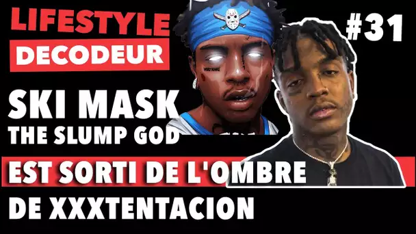 Ski Mask The Slump God Est Sorti de l&#039;Ombre de XXXTentacion - LSD #31