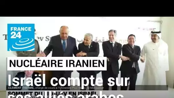 Sommet du Neguev : Israël compte sur ses alliés arabes face à Téhéran • FRANCE 24