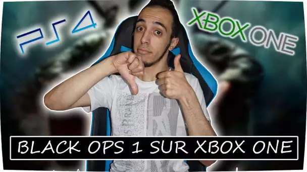 BLACK OPS 1 DISPONIBLE SUR XBOX ONE !!!! BIENTÔT SUR PLAYSTATION 4 ??