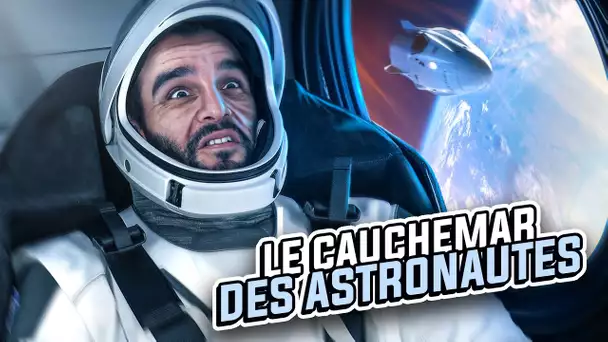 LE CAUCHEMAR DES ASTRONAUTES !