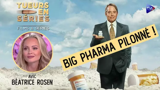 Big pharma pilonné ! - Tueurs en Séries avec Béatrice Rosen - TVL